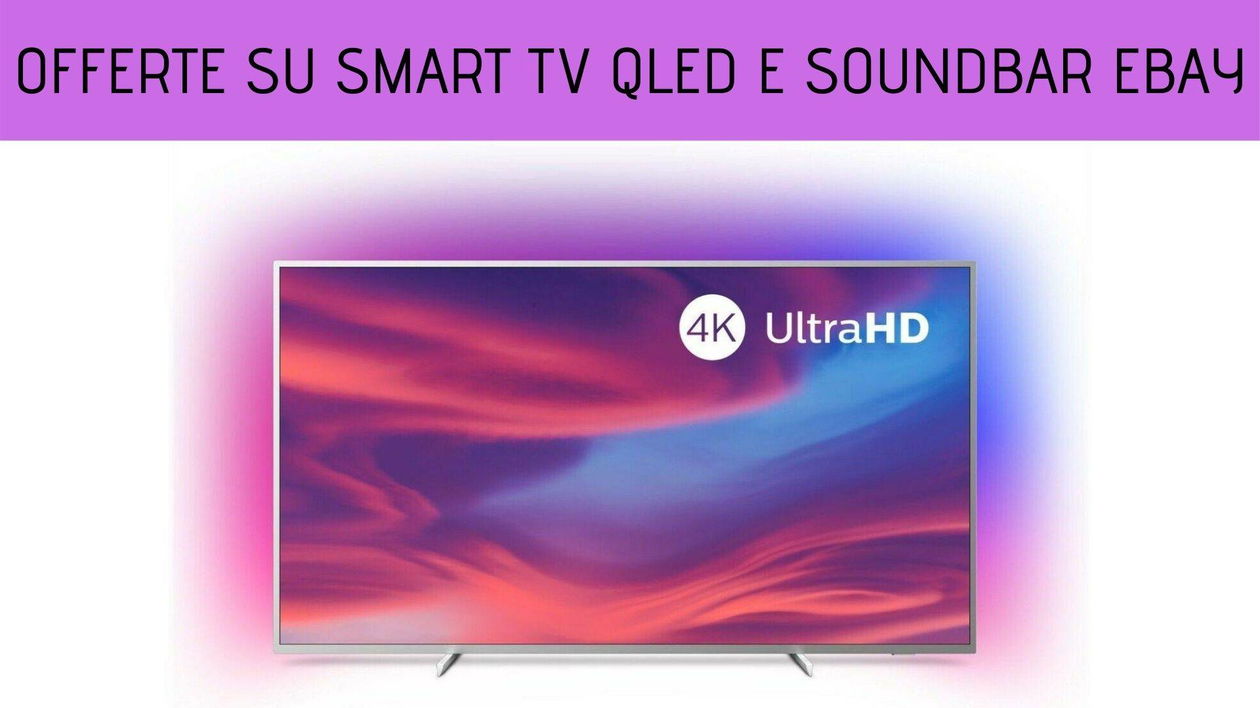 Immagine di Tante offerte su Smart TV QLED e soundbar su eBay