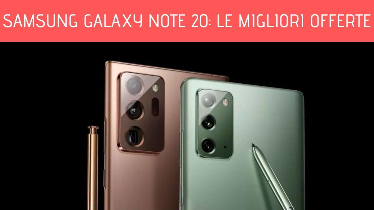 Immagine di Samsung Galaxy Note 20: ecco dove acquistarlo al miglior prezzo