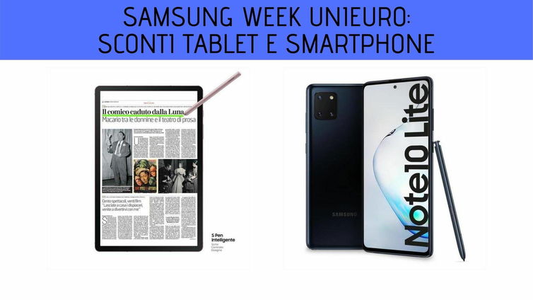 Immagine di Samsung Week Unieuro: sconti su smartphone e tablet da non farsi scappare!