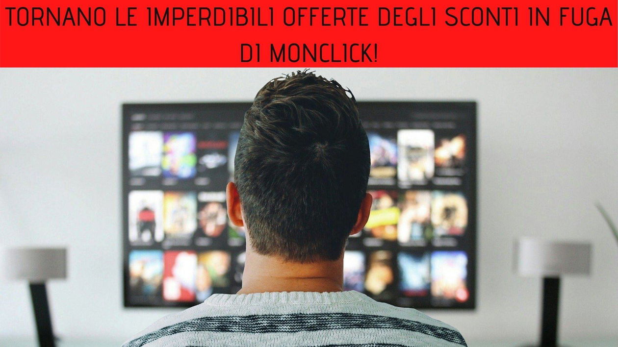 Immagine di Tornano le imperdibili offerte degli Sconti in Fuga di Monclick!