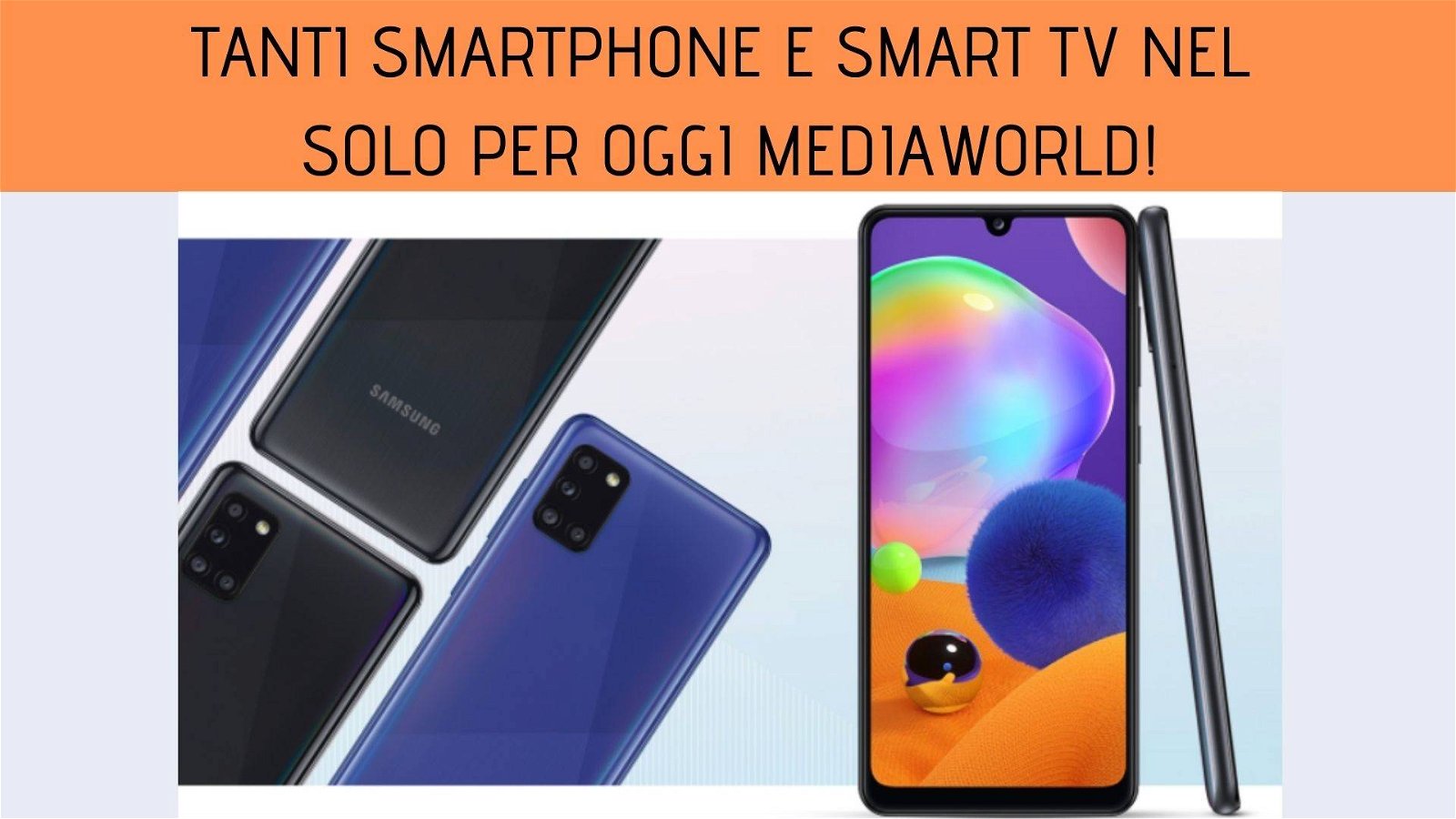 Immagine di Tanti Smartphone e Smart Tv nel Solo per Oggi Mediaworld!