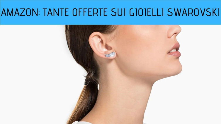 Immagine di Amazon: tante offerte sui prodotti Swarovski