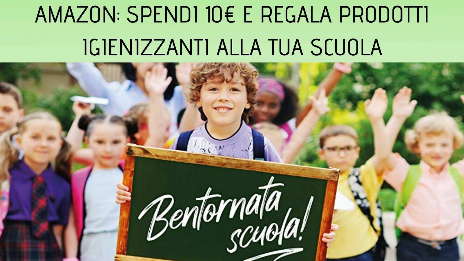 Immagine di Amazon: acquista 10€ di prodotti e regali una fornitura di prodotti igienizzanti alla tua scuola