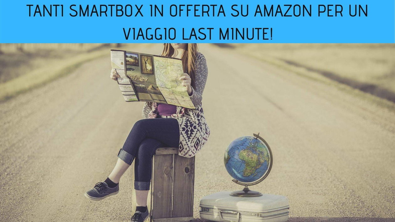 Immagine di Tanti smartbox in offerta su Amazon per un viaggio last minute!