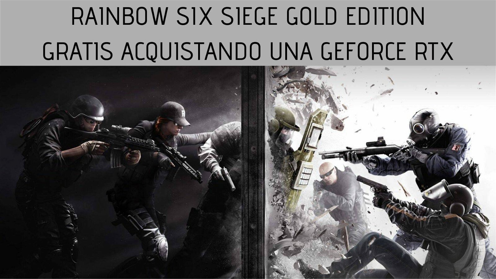 Immagine di Rainbow Six Siege Gold Edition gratis acquistando una Nvidia GeForce RTX!