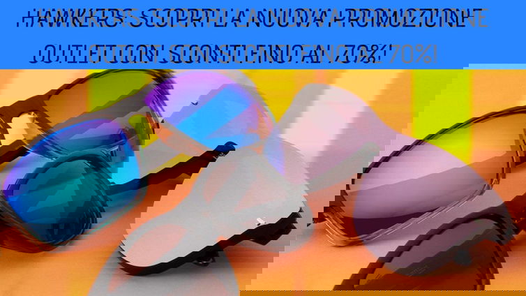 Immagine di Hawkers: scopri la nuova promozione Outlet con sconti fino al 70%!