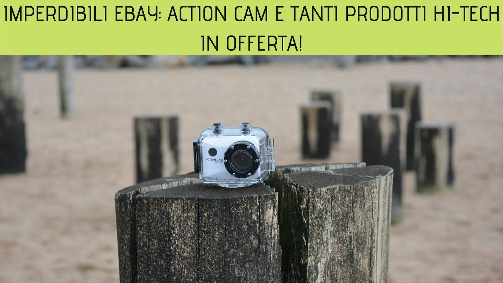 Immagine di Imperdibili eBay: action cam e tanti prodotti tech in offerta!