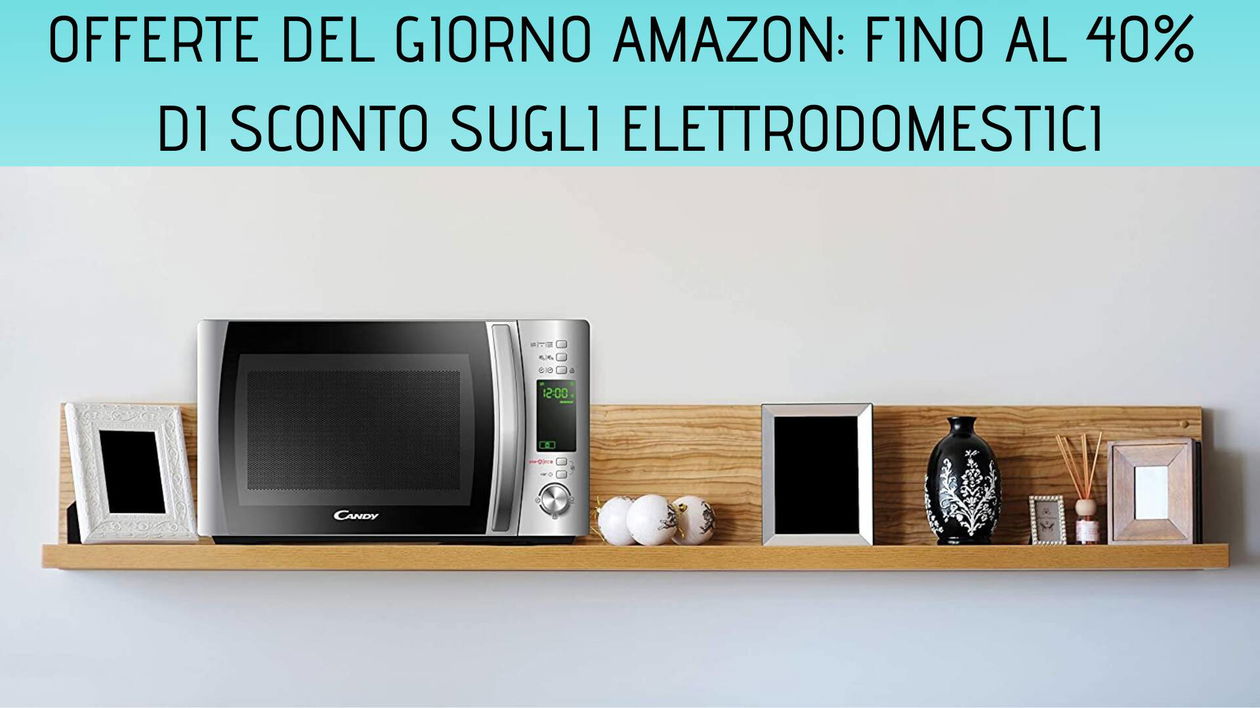 Immagine di Offerte del giorno Amazon: fino al -40% su piccoli e grandi elettrodomestici