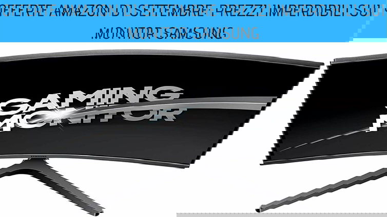 Immagine di Offerte Amazon di settembre: prezzi imperdibili sui monitor Samsung