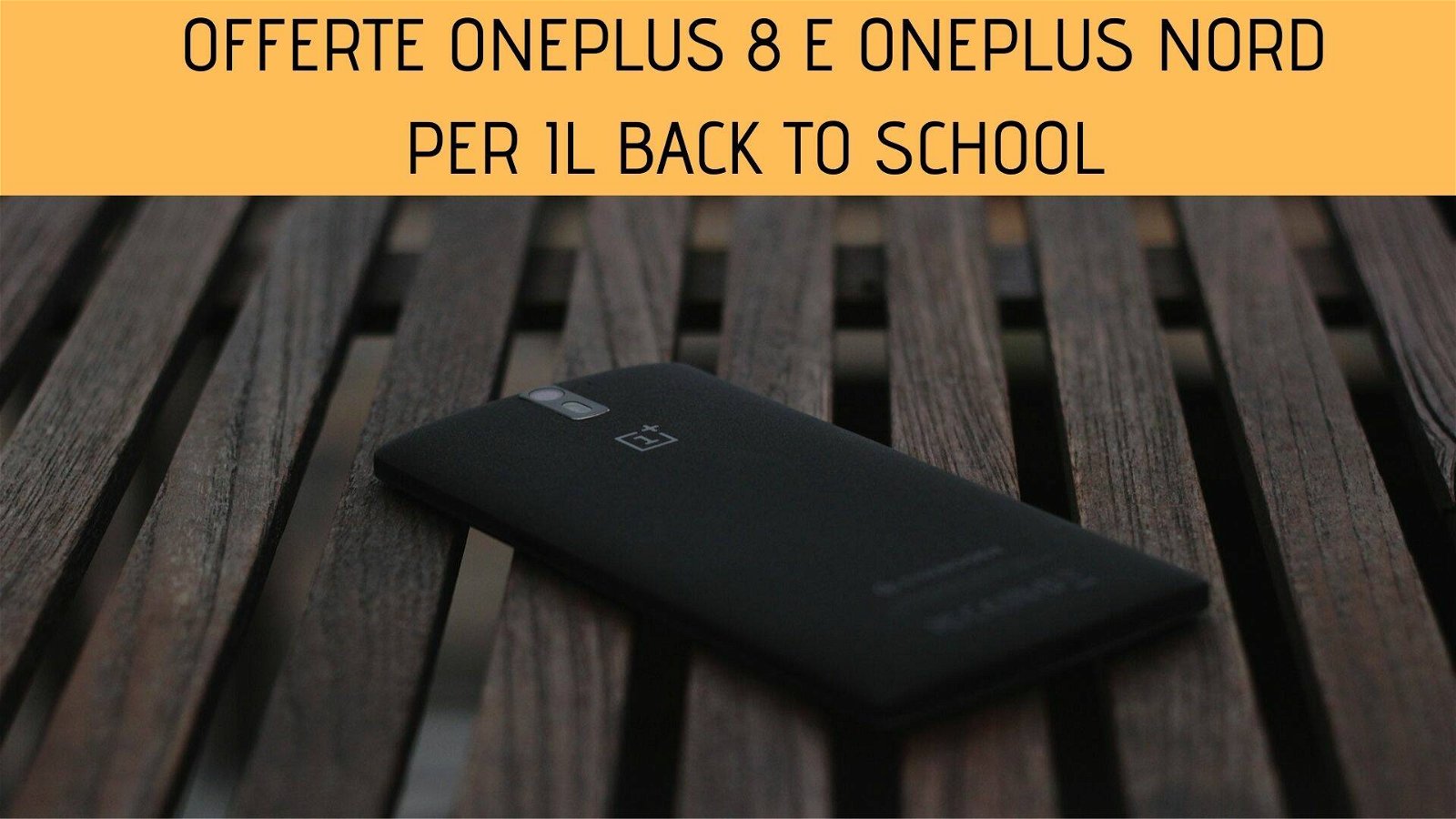 Immagine di Offerte OnePlus 8 e OnePlus Nord per il Back to School