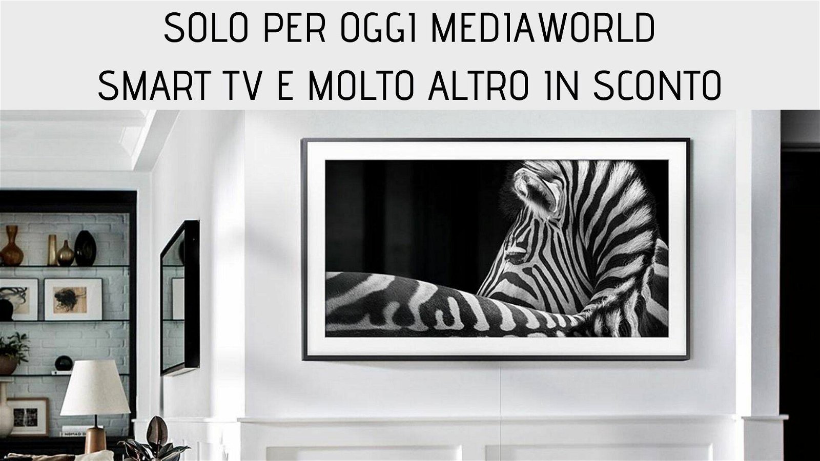 Immagine di Solo per oggi Mediaworld: smart TV e tanto altro a prezzi imperdibili