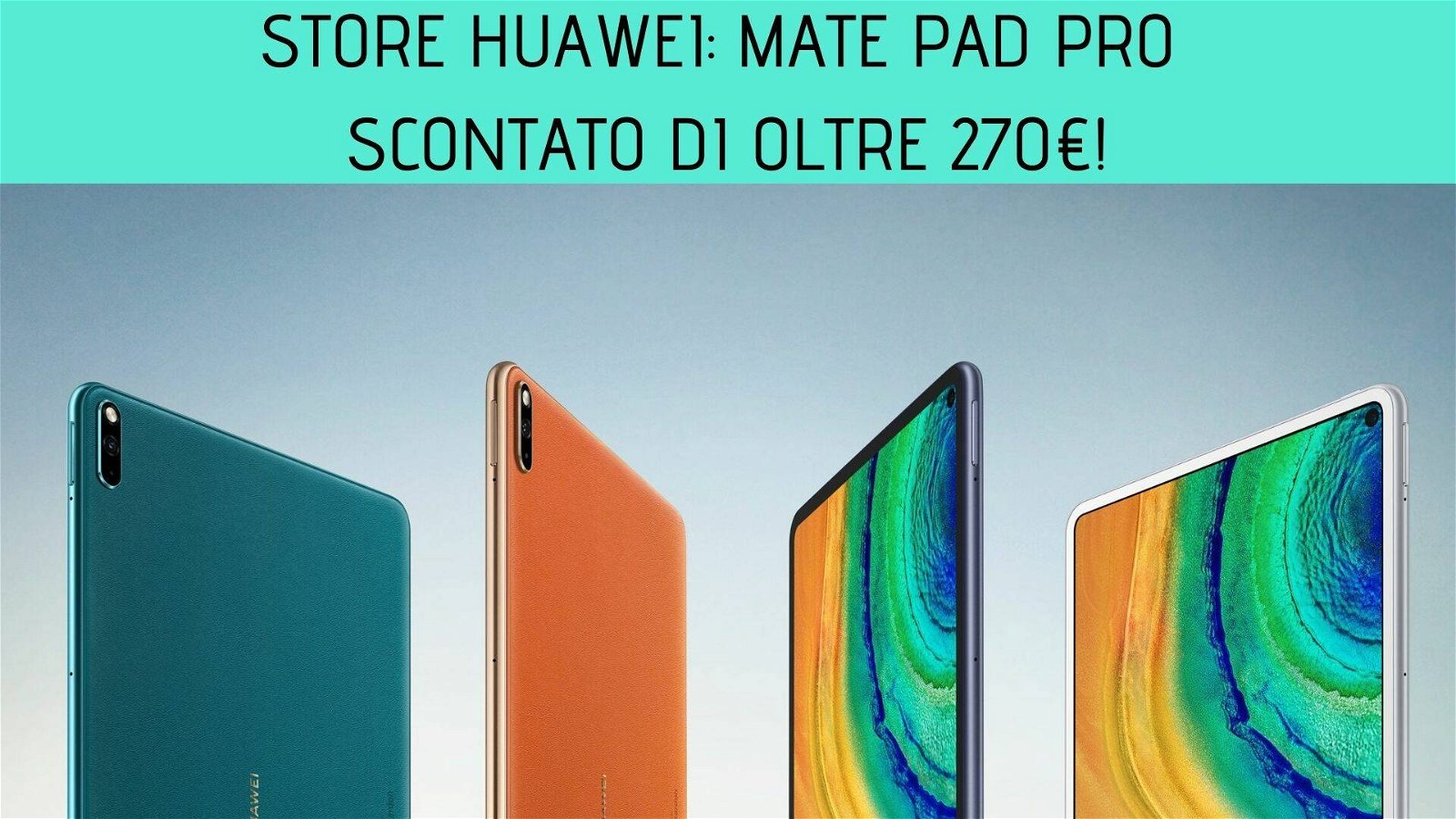 Immagine di Le migliori offerte dello store Huawei: Mate Pad Pro scontato di oltre 270€!