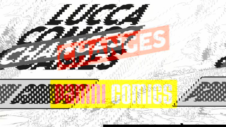 Immagine di Lucca Changes e Panini Comics: ecco tutti gli ospiti e gli appuntamenti