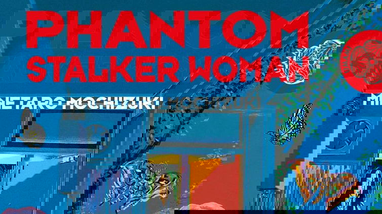 Immagine di Phantom Stalker Woman, la recensione del manga horror di Mochizuki Minetaro