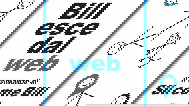 Immagine di Bill esce dal web. Il romanzo di «Sii come Bill», recensione del romanzo dei famosi meme