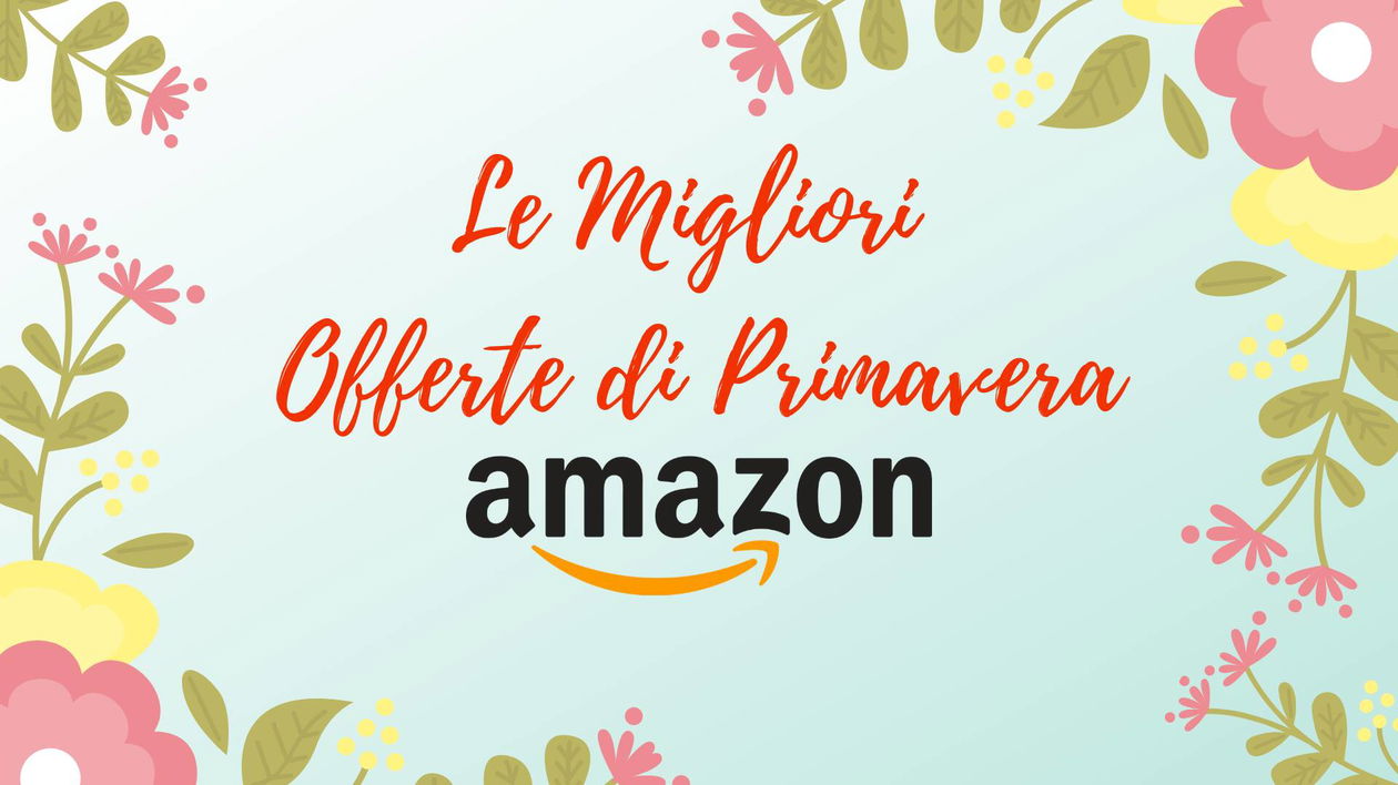 Immagine di Le migliori Offerte di Primavera Amazon 2022