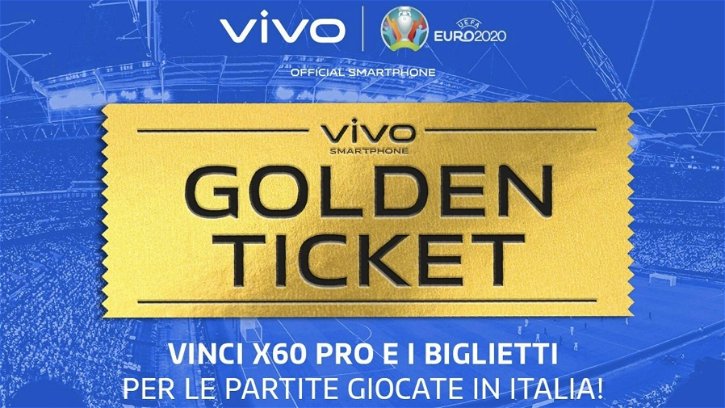 Immagine di Vivo regala EURO2020, ecco come vincere il Golden Ticket!