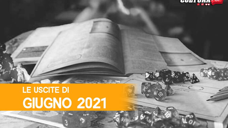 Immagine di Gioco di ruolo: le uscite di giugno 2021