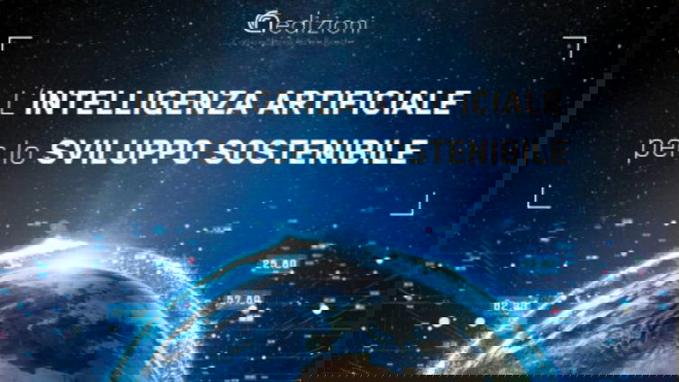 Immagine di Intelligenza Artificiale per lo Sviluppo Sostenibile: il nuovo libro gratuito