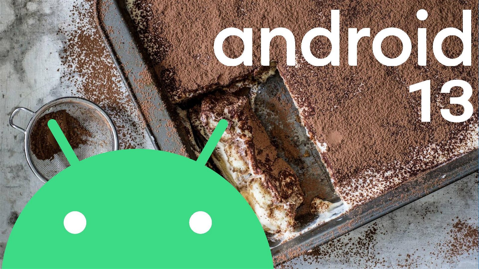Immagine di Italiani gioite: il nome in codice di Android 13 è... (rullo di tamburi)