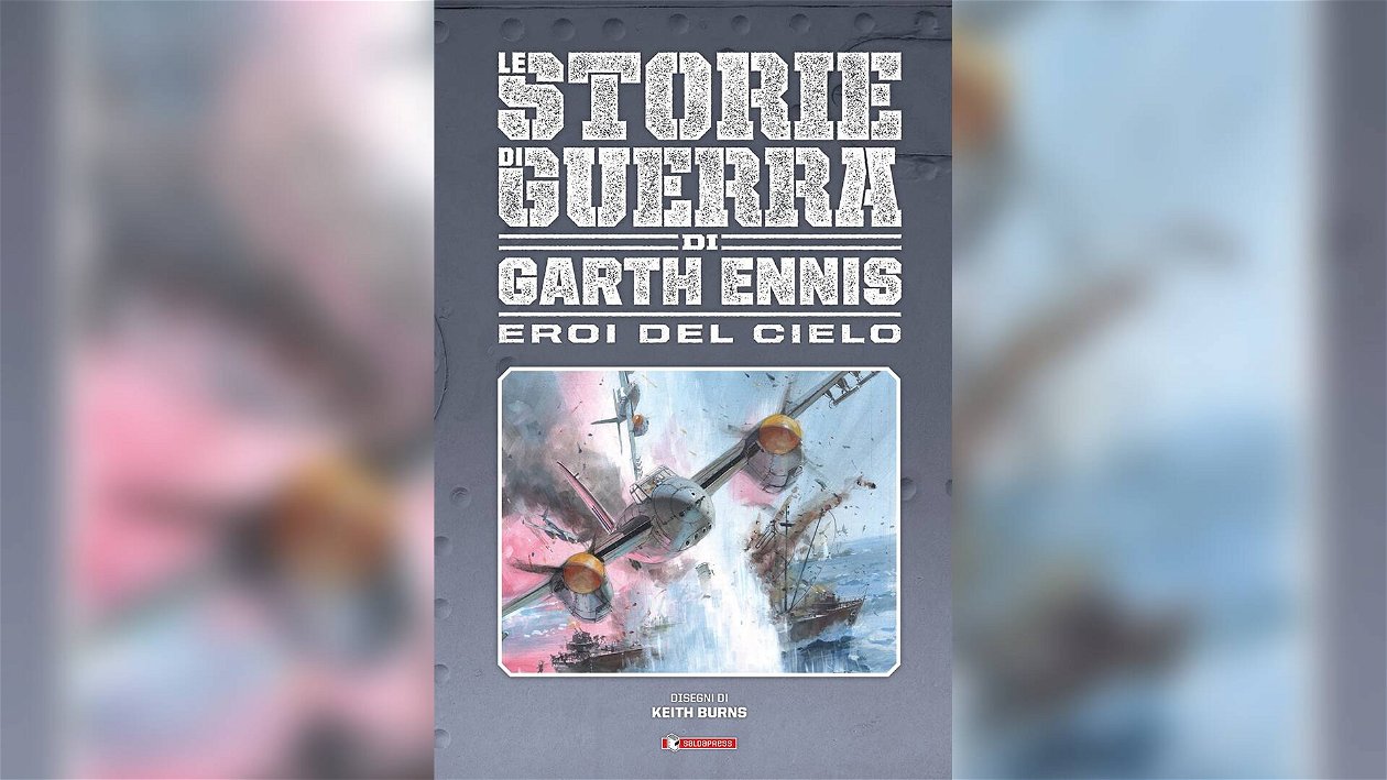 Immagine di La recensione di Le Storie di Guerra di Garth Ennis – Eroi del Cielo