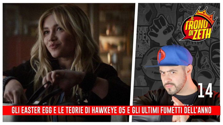 Immagine di Il Trono di Zeth ep. 14 - easter egg di Hawkeye 05 e i fumetti di fine anno