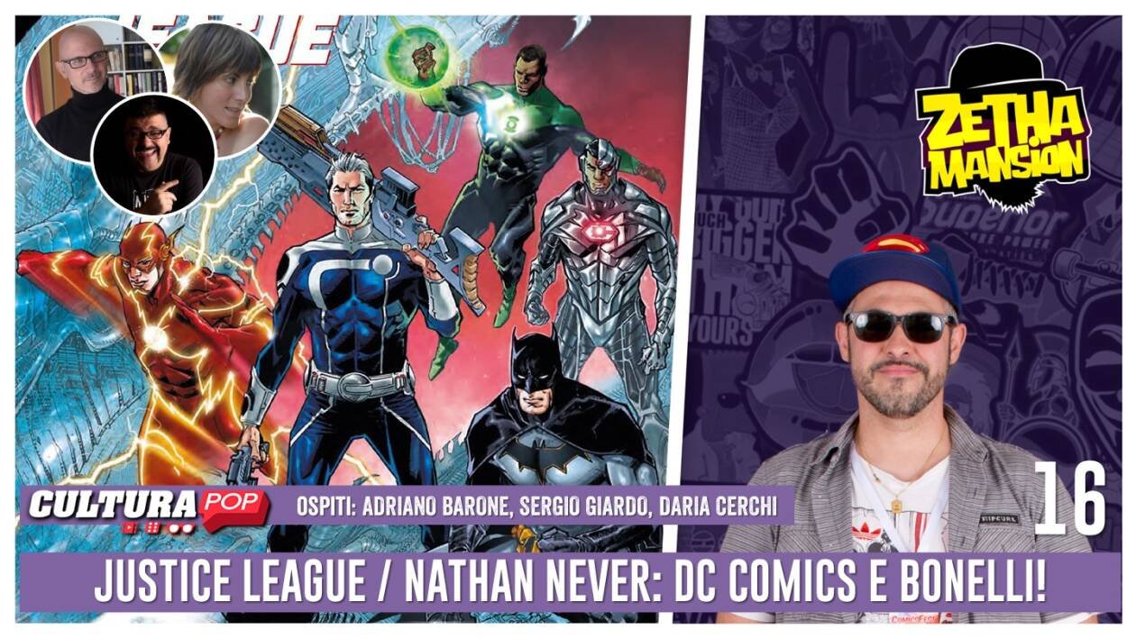 Immagine di Zetha Mansion ep. 16 - Nathan Never - Justice League con A. Barone, S. Giardo, D. Cerchi