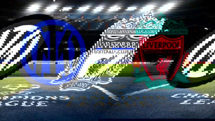 Immagine di Dove vedere Inter - Liverpool in TV e streaming