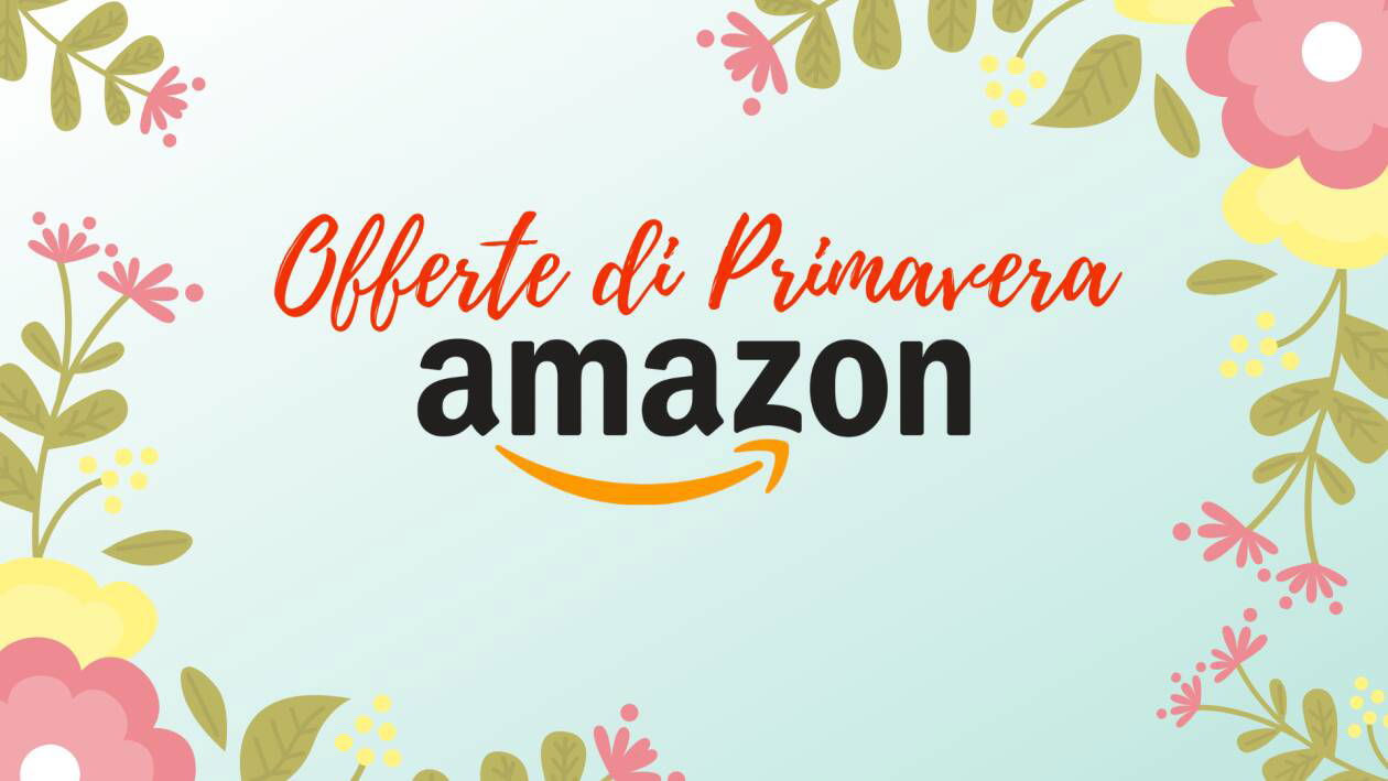 Immagine di Arrivano le offerte di Primavera Amazon! Sconti imperdibili a partire dal 27 marzo!