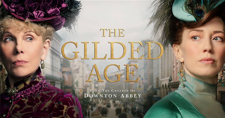 Immagine di The Gilded Age, recensione del nuovo period drama di Julian Fellowes