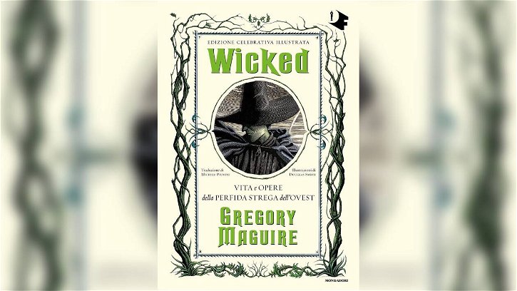 Immagine di Wicked: la recensione della nuova edizione illustrata