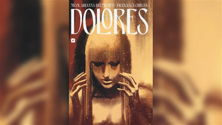 Immagine di Dolores: un graphic novel che lacera l'anima, la recensione