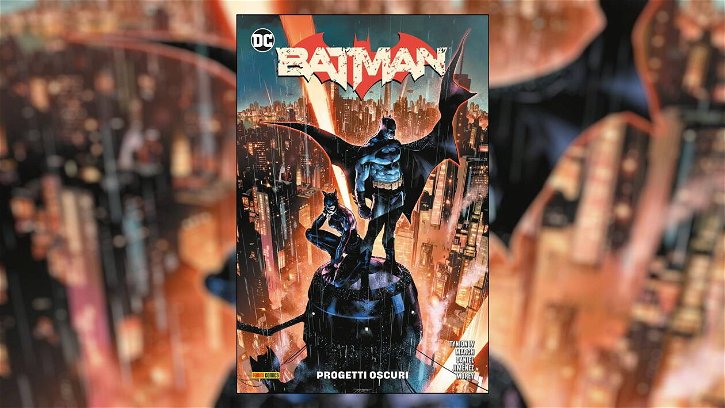 Immagine di Batman - Progetti Oscuri, recensione: un ottimo starting point per nuovi e vecchi lettori