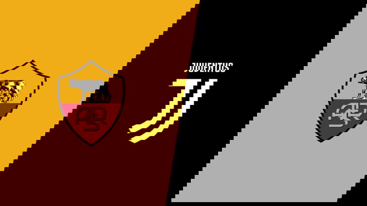 Immagine di Dove vedere Roma - Juventus in TV e streaming