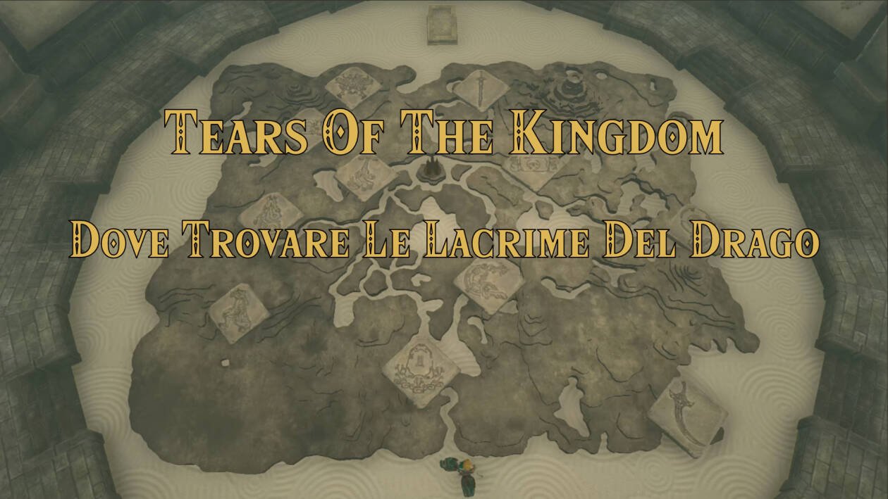 Immagine di The Legend Of Zelda: Tears Of The Kingdom | Dove Trovare Le Lacrime Del Drago