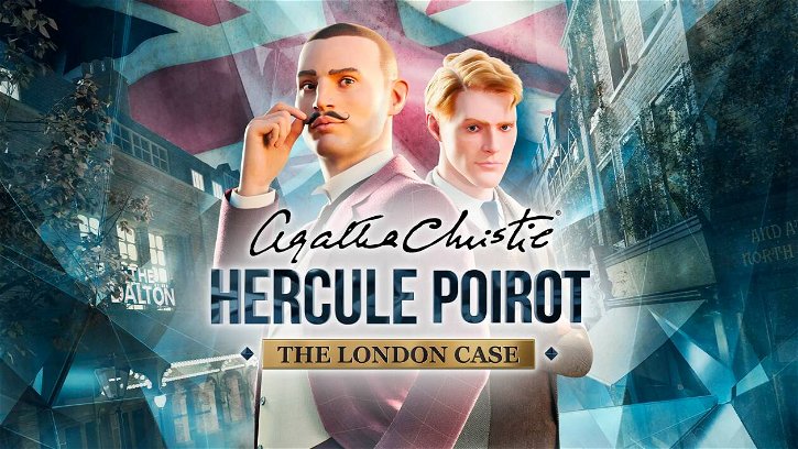 Immagine di Agatha Christie - Hercule Poirot The London Case | Recensione - Quando mancano ordine e metodo