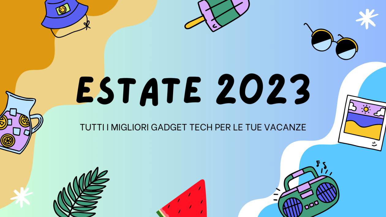 Immagine di Estate 2023: tutto quello che vi serve per le vostre vacanze